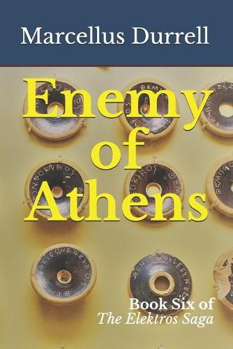 Cover image for Enemy of Athens: Book 6 of the Elektros Saga