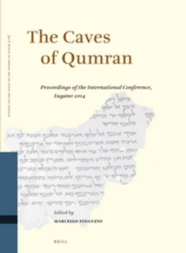 Cover image for The Caves of Qumran: Proceedings of the International Conference, Lugano 2014