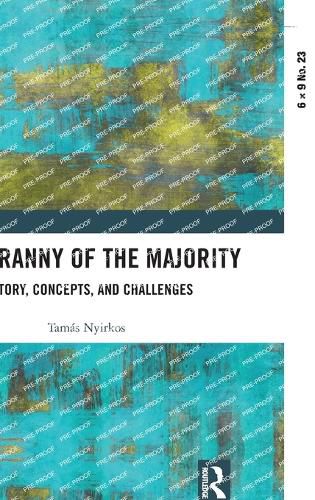 Cover image for The Tyranny of the Majority: History, Concepts, and Challenges
