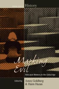 Cover image for Marking Evil: Holocaust Memory in the Global Age