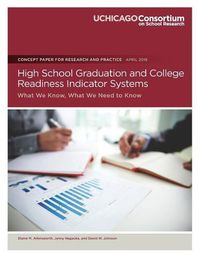 Cover image for High School Graduation and College Readiness Indicator Systems: What We Know, What We Need to Know