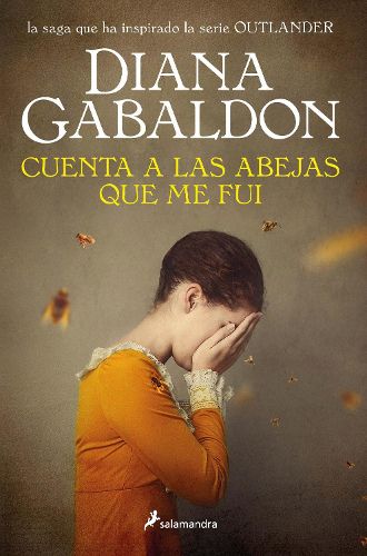 Cover image for Cuenta a las abejas que me fui / Go Tell the Bees That I Am Gone