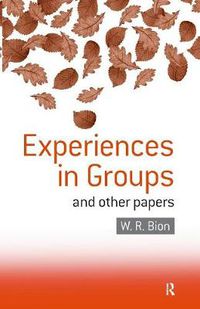 Cover image for Experiences in Groups: and Other Papers