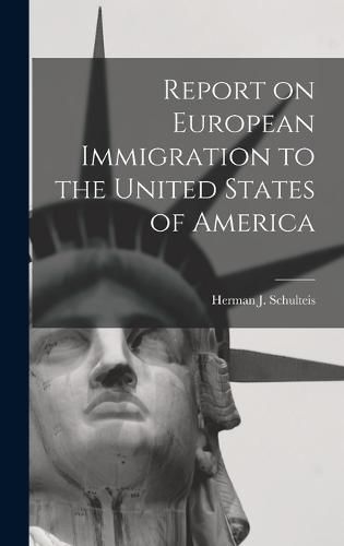 Cover image for Report on European Immigration to the United States of America