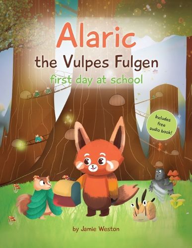 Cover image for Alaric, The Vulpes Fulgen, First Day at School