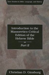 Cover image for Introduction to the Massoretico-Critical Edition of the Hebrew Bible, Volume 2