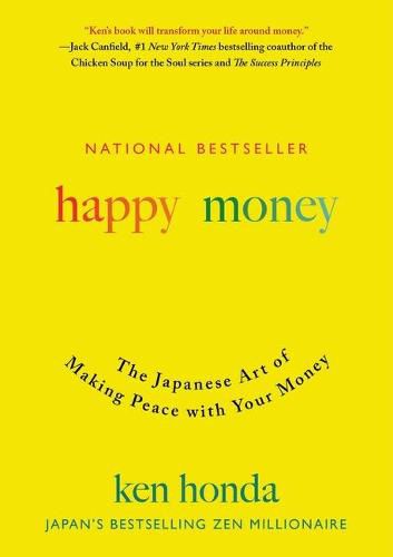 Happy Money: The Japanese Art of Making Peace with Your Money