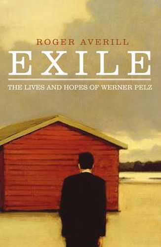 Cover image for Exile: The Lives and Hopes of Werner Pelz