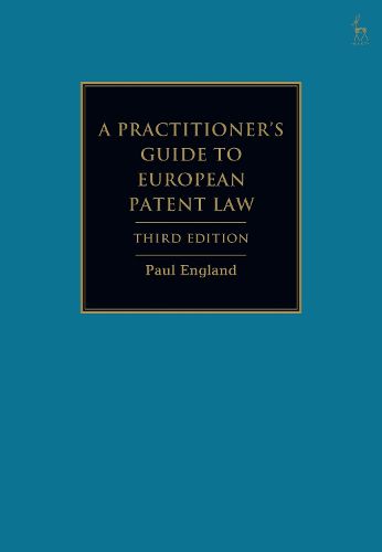 Cover image for A Practitioner's Guide to European Patent Law