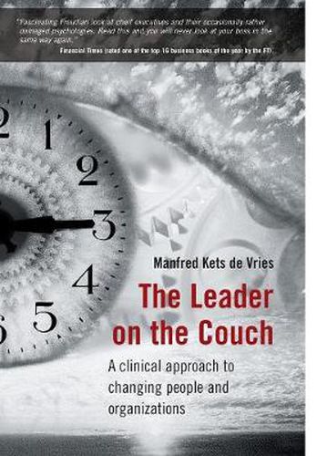 Cover image for The Leader on the Couch: A Clinical Approach to Changing People and Organizations