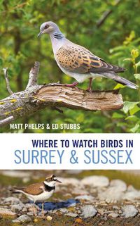 Cover image for Where to Watch Birds in Surrey and Sussex