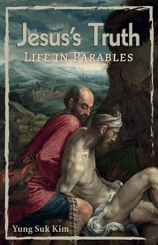 Jesus's Truth: Life in Parables