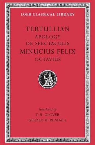 Cover image for Apology. De Spectaculis. Minucius Felix: Octavius