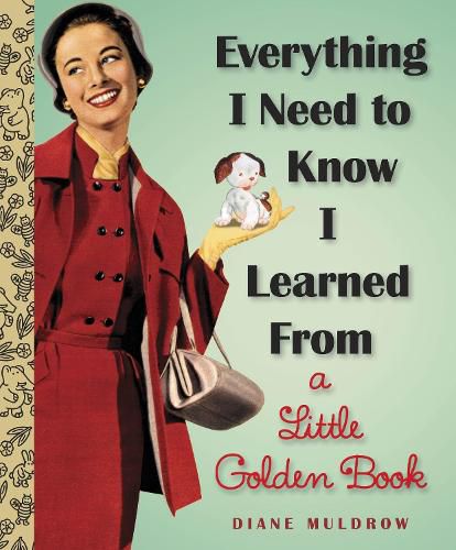 Cover image for Everything I Need To Know I Learned From a Little Golden Book