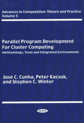 Cover image for Parallel Program Development for Cluster Computing: Methodology, Tools & Integrated Environments