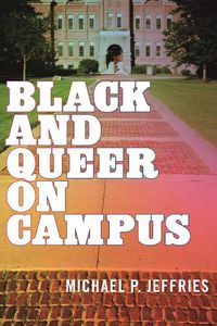 Cover image for Black and Queer on Campus