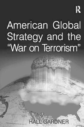 American Global Strategy and the 'War on Terrorism