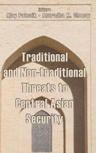 Cover image for Traditional and Non-Traditional Security Threats to Central Asian Security
