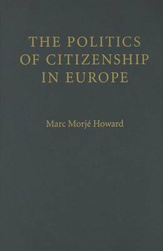 Cover image for The Politics of Citizenship in Europe