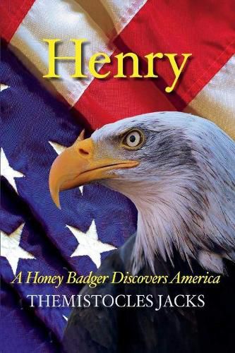 Cover image for Henry - A Honey Badger Discovers America