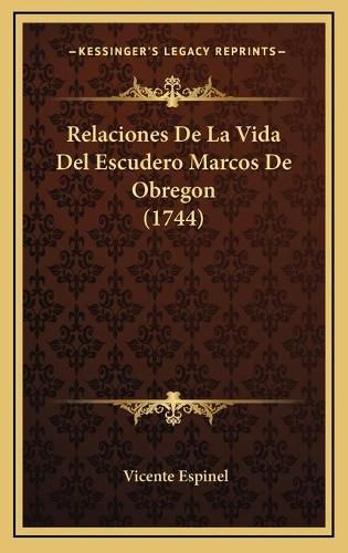 Cover image for Relaciones de La Vida del Escudero Marcos de Obregon (1744)