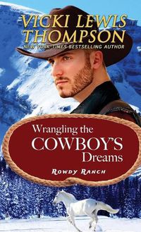 Cover image for Wrangling the Cowboy's Dreams