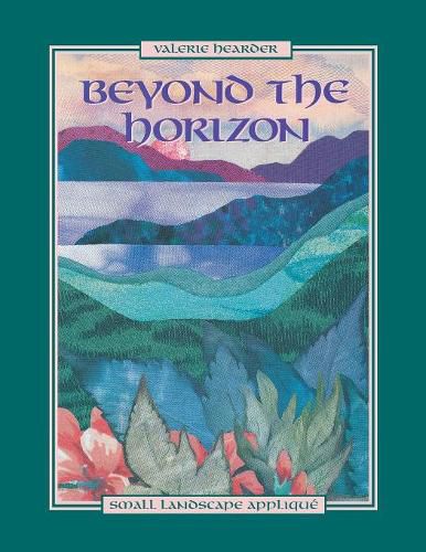 Cover image for Beyond the Horizon: Small Landscape Applique