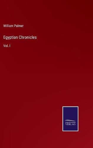 Cover image for Egyptian Chronicles: Vol. I