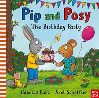 Cover image for Pip and Posy: The Birthday Party
