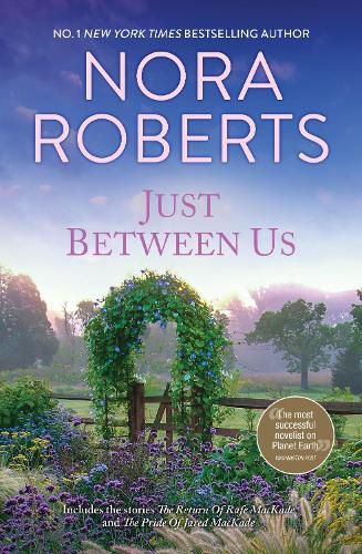 Cover image for Just Between Us/The Return Of Rafe MacKade/The Pride Of Jared MacKade