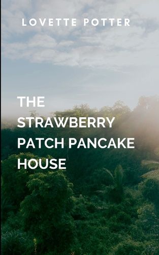Cover image for The Strawberry Patch Pancake House