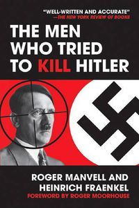 Cover image for The Men Who Tried to Kill Hitler