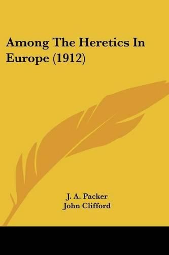 Cover image for Among the Heretics in Europe (1912)