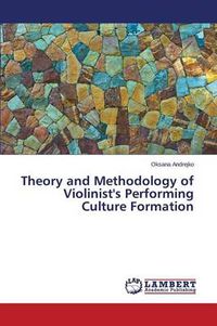 Cover image for Theory and Methodology of Violinist's Performing Culture Formation