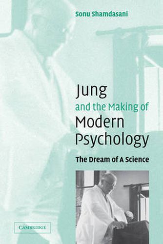 Cover image for Jung and the Making of Modern Psychology: The Dream of a Science