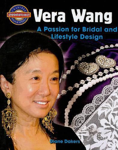 Vera Wang: A Passion for Bridal and Lifestyle Design