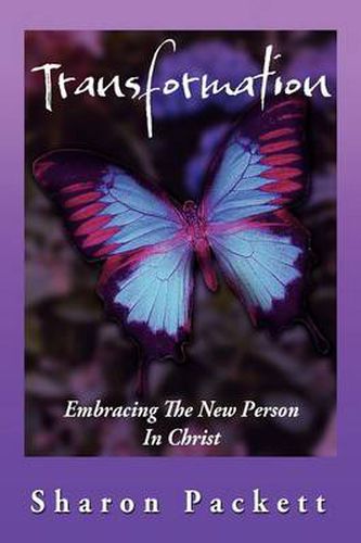 Cover image for Transformation: Embracing the New Creature in Christ