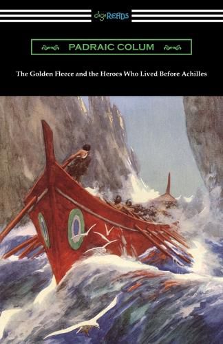 Cover image for The Golden Fleece and the Heroes Who Lived Before Achilles