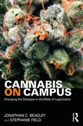 Cover image for Cannabis on Campus: Changing the Dialogue in the Wake of Legalization