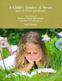 Cover image for A Child's Garden of Verses Suite for Piano and Reader: The Poetry of Robert Louis Stevenson with Piano Accompaniment