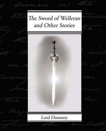 The Sword of Welleran and Other Stories