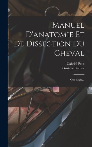 Cover image for Manuel D'anatomie Et De Dissection Du Cheval