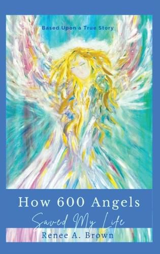 Cover image for How 600 Angels Saved My Life