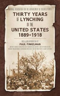 Cover image for Thirty Years of Lynching in the United States 1889-1918