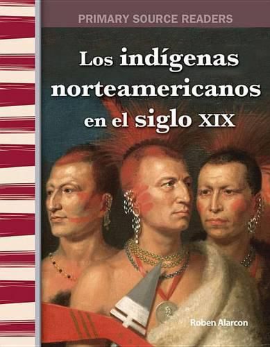 Cover image for Los indigenas americanos en el siglo XIX (American Indians in the 1800s) (Spanish Version)