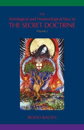 Cover image for The Astrological and Numerological Keys to The Secret Doctrine Vol.2