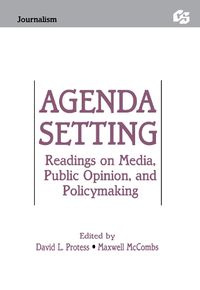 Cover image for Agenda Setting: Readings on Media, Public Opinion, and Policymaking