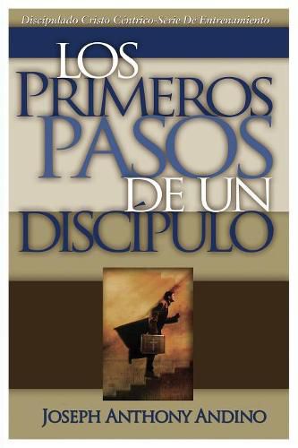 Los Primeros Pasos de un Discipulo: Acercando a Jesus