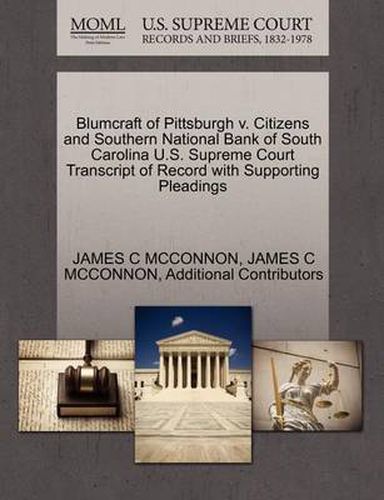 Blumcraft of Pittsburgh V. Citizens and Southern National Bank of South Carolina U.S. Supreme Court Transcript of Record with Supporting Pleadings