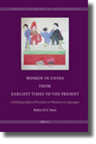 Cover image for Women in China from Earliest Times to the Present: A Bibliography of Studies in Western Languages